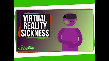 Why Does Virtual Reality Make Me Sick?