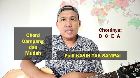 Chord Gampang dan Mudah - Padi KASIH TAK SAMPAI - D Mayor TUTORIAL GITAR