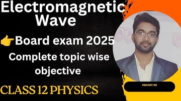 Electromagnetic Wave objective | Class 12th physics mcqs 2025 | #emw #prekshit sir #cbse #icse #bseb