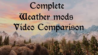 Skyrim Se - Complete Weather mods comparison