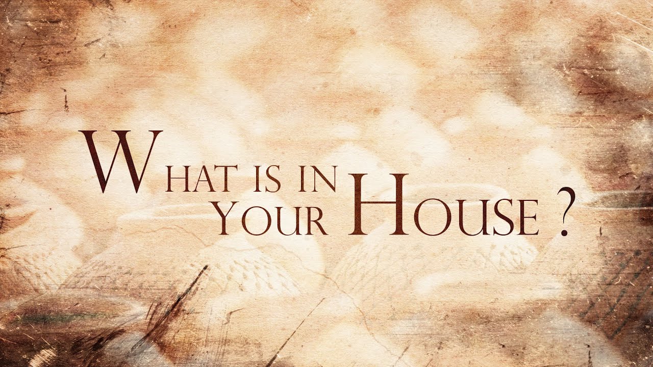 Evangelist Stanley Hopkins What Is In Your House Sunday Morning evangelist-stanley-hopkins-what-is-in-your-house-sunday-morning