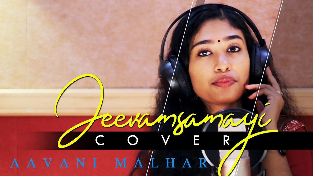 Jeevamshamayi Cover By Aavani Malhar  Theevandi  Kailas Menon