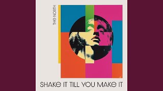 Shake It Till You Make It
