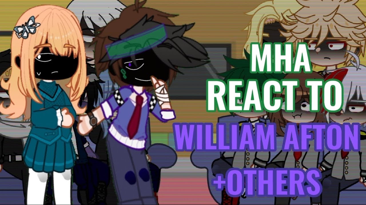 •MHA РЕАКЦИЯ НА УИЛЬЯМА АФТОНА И МИССИС АФТОН + ДРУГИЕ• | mha | fnaf | моя au