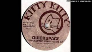 Quickspace - Quickspace Happy Song #2