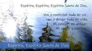 Video thumbnail of "Espíritu, Espíritu, Espíritu Santo de Dios"
