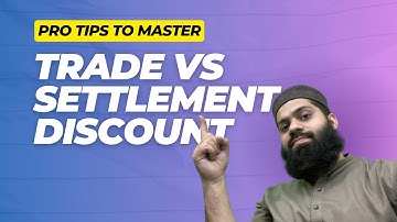 Part 4 Trade Vs Settlement discount - Pro tips | PRC 4 Lecture 39 | Sir Daniyal Zahid