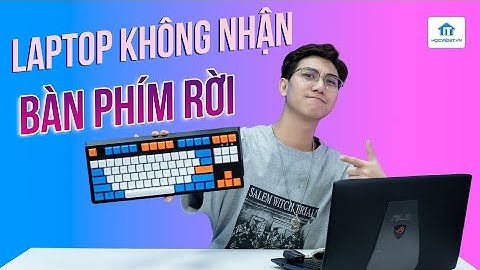 Tại sao cắm bàn phím vào máy tính không nhận