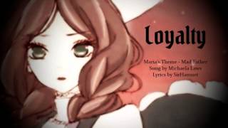 『Michaela』Loyalty - Maria's Theme / Mad Father - Cover