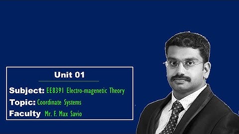 EMT | Unit_01 |  Lecture 03 | Coordinate System