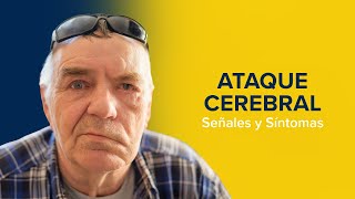 Ataque cerebral (ictus) - Señales y síntomas