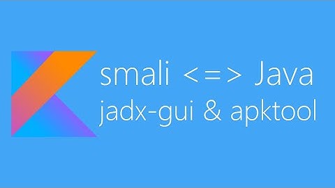 smali mapping with Java code using jadx-gui and apktool