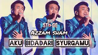 AZZAM SHAM - AKU BIDADARI SYURGAMU | FINAL BIG STAGE 2020