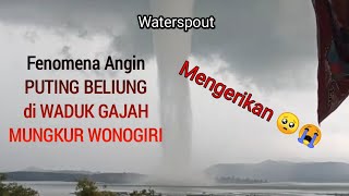 Fenomena Angin Puting Beliung Di Waduk Gajah Mungkur Wonogiri