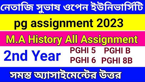NSOU PGHI 7B ASSIGNMENT ANSWER 2023 || M.A 2ND YEAR HISTORY ALL ASSIGNMENT 2023