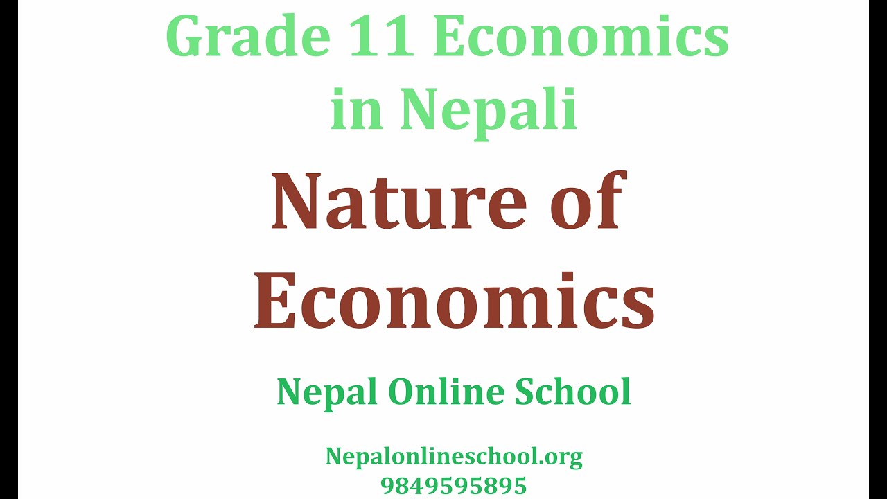 Nature Of Economics Hseb Neb Grade 11 Economics In Nepali Class 11 Economics Youtube