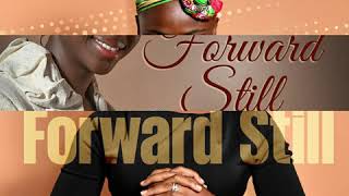 Forward Still- Sis Carrol