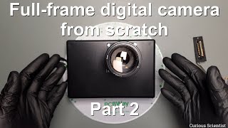 Building a full-frame digital camera from scratch - Part 2