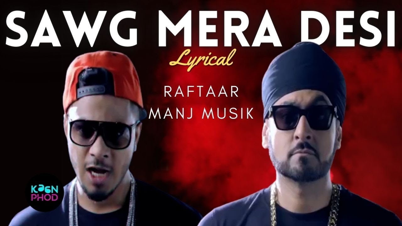 Swag Mera Desi LYRICAL by Raftaar feat Manj Musik