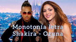 Monotonía letra - Shakira, Ozuna