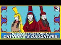 The hidden scandal of the daughters of genghis khan daughters of genghis part 3