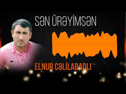 Elnur Celilabadli - Sen Ureyimsen YENI