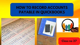 Quickbooks tutorial class 27 | accounts payable training | Quickbooks | Accounting  | Muhammad Abbas screenshot 5