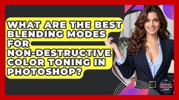 What Are The Best Blending Modes For Non-destructive Color Toning In Photoshop?