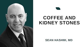 Coffee and Kidney Stones: What's the link and how to prevent kidney stones!