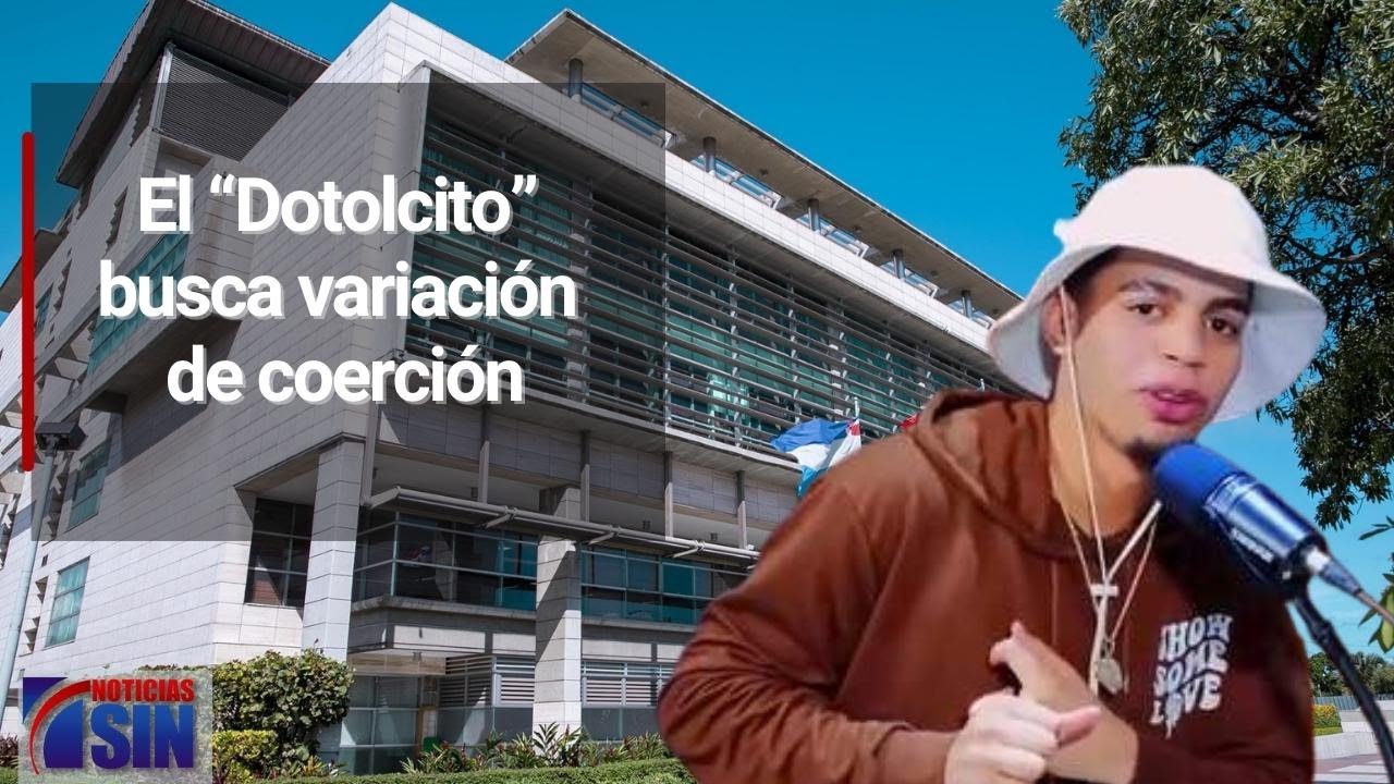 El “Dotolcito” busca variación de coerción YouTube