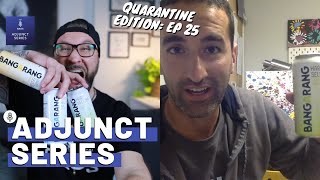 Episode #25: Quarantine Edition | The Magic Base w Justin of Equals / Bangarang | Adjunct Series