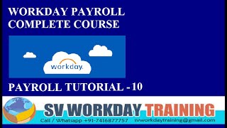 WORKDAY PAYROLL CLASS-10|PAYROLL TRAINING|PAYROLL TUTORIAL|WORKDAY|HCM|WORKDAY TUTORIAL FOR BEGINNER