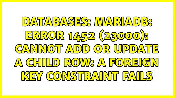 MariaDB: ERROR 1452 (23000): Cannot add or update a child row: a foreign key constraint fails