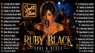 Ruby Black – Voz de la Soledad 🌙 Soul Ballads Cinemáticas para Noches de Lluvia