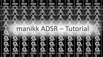 manikk ADSR Tutorial