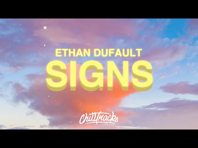 Ethan Dufault - Signs (Lyrics) class=