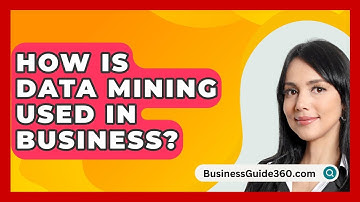 How Is Data Mining Used In Business? - BusinessGuide360.com