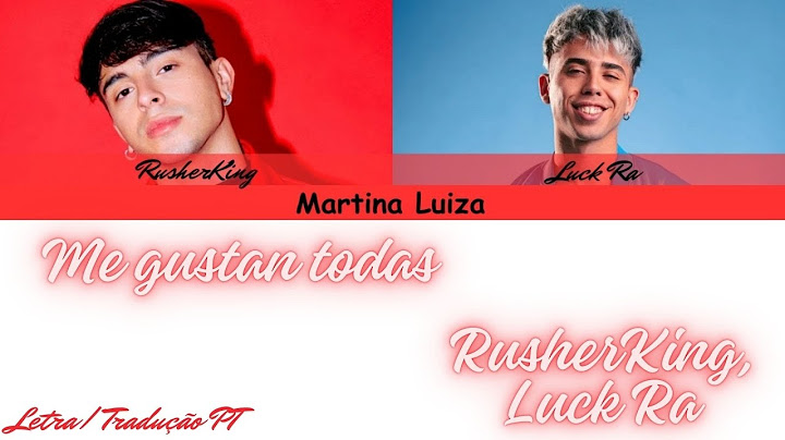RusherKing e Luck Ra | Me Gustan Todas | (Letra/Tradução PT) #rusherking #luckra #megustantodas