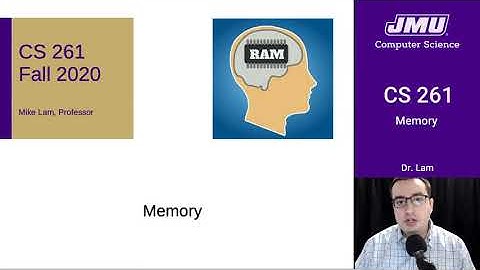 JMU CS261 21 Memory Part 01 - Overview