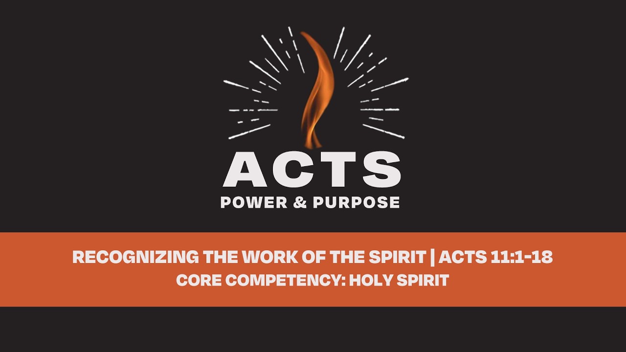 Recognizing the Work of the Spirit | Acts 11:1-18 | Kevin Boyd