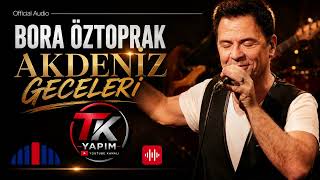 Akdeniz Geceleri Bora Öztoprak