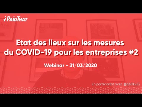 Etat des lieux sur les mesures du COVID-19 pour les entreprises #2 | iPaidThat x Safigec |