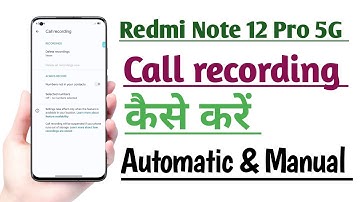 Redmi Note 12 Pro 5G Call recording kaise kare Automatic & Manual | How to Records All Calls