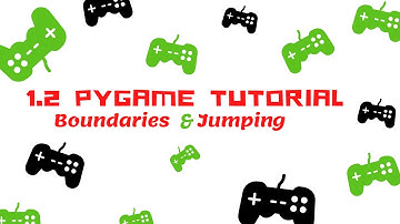 1.2 Pygame programming with Python. [Boundaries & Jumping]