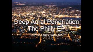 deep aural penetration philly ep - into the kick with tito