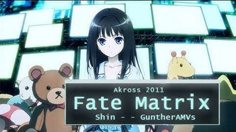 Fate Matrix - Anime MV ♫ AMV