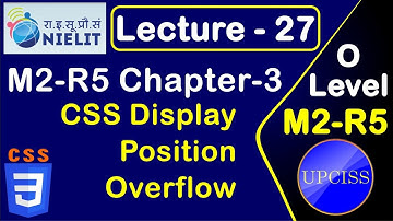 O Level M2 R5 Chapter 3 | CSS Display, Position, Overflow Properties | CSS in Hindi | Lecture 27