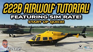 Cowan Sim 222B Helicopter Tutorial For XBOX! Start Up! Fly Like AIRWOLF With SIM RATE! MSFS2020