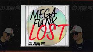 Mega Funk - Lost Dj Jean Pr 2026