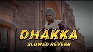 Dhakka (slowed   reverb) sidhu moose wala